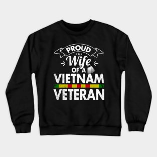 Proud Wife Of A Vietnam Veteran Crewneck Sweatshirt